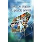 Perles de sagesse du peuple animal (FP) : Communiquer avec la toile de la vie