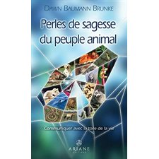 Perles de sagesse du peuple animal (FP) : Communiquer avec la toile de la vie