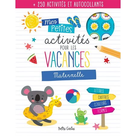 Maternelle : Mes petites activités pour les vacances : + de 250 activités et autocollants