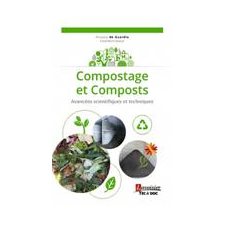 Compostage et composts : avancées scientifiques et techniques