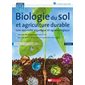 Biologie du sol et agriculture durable : Une approche organique et agroécologique