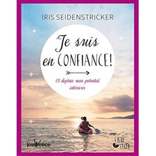 Je suis en confiance !