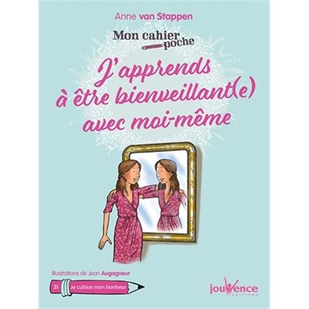 J'apprends à être bienveillant(e) avec moi-même