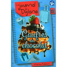Le journal de Dylane T.11 : Gaufres au chocolat : Édition 2021 : 12-14