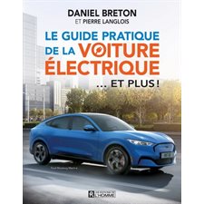 Le guide pratique de la voiture électrique ... et plus !