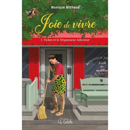 Joie de vivre T.01 : Vickie et le Dépanneur Jolicoeur