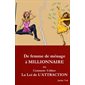 De femme de ménage à millionnaire : Comment j'ai utilisé la Loi de l'Attraction