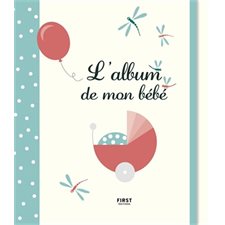 L'album de mon bébé : First éditions