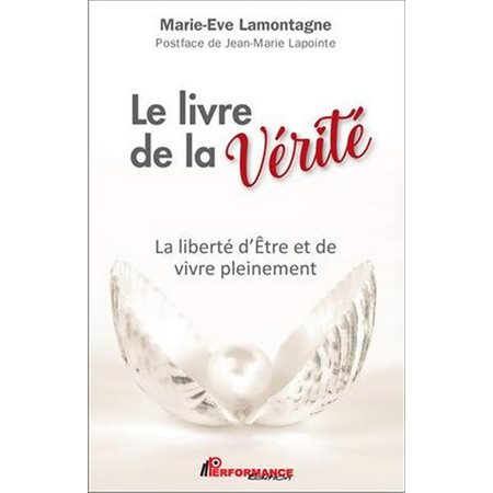 Le livre de la vérité : La liberté d'Être et de vivre pleinement