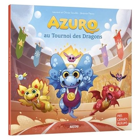 Azuro au tournoi des dragons : Mes grands albums : Rigide