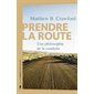 Prendre la route : Une philosophie de la conduite