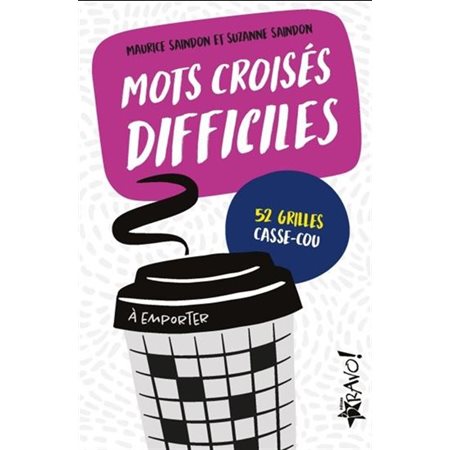 Mots croisés difficiles à emporter : 52 grilles casse-cou