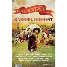 Le wild west show de Gabriel Dumont : Édition bilingue : Théâtre