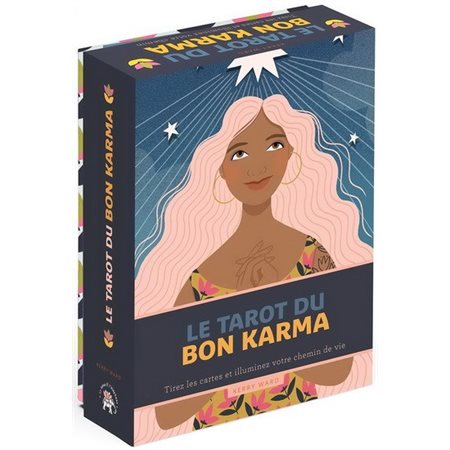 Le tarot du bon karma : Tirez les cartes et illuminez votre chemin de vie