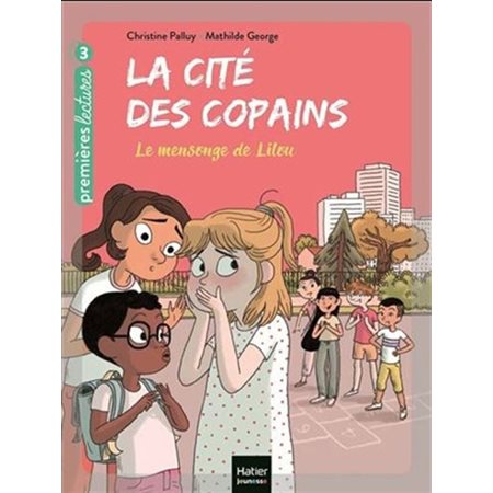 La cité des copains T.07 : Le mensonge de Lilou