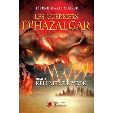 Les guerriers d'Hazalgar T.01 : Kellmer de Volk