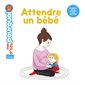 Attendre un bébé : Mes p'tits pourquoi : 4-7 ans