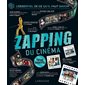 Le zapping du cinéma : Édition augmentée