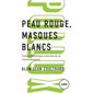 Peau rouge, masques blancs (FP) : Contre la politique coloniale de la reconnaissance