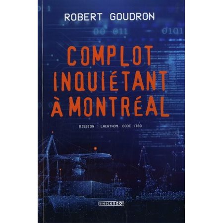 Complot inquiétant à Montréal : Mission Laertnom, code 1783