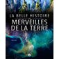 La belle histoire des merveilles de la Terre