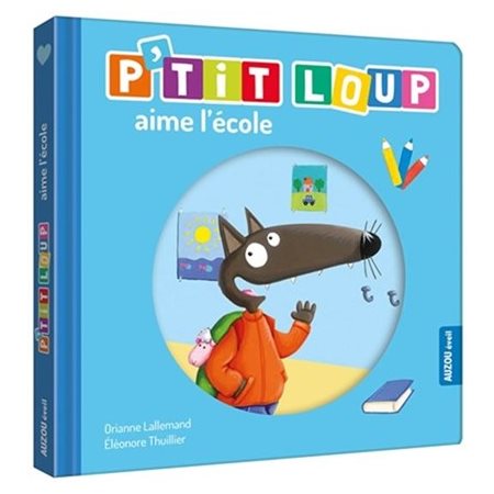 P'tit Loup aime l'école : Livre cartonné