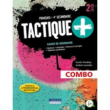 Tactique + : 4e Sec : Français : 2e édition : COMBO : Papier et Web :  Cahier apprentissage : 2024