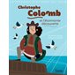 Christophe Colomb et l'étonnante découverte : La grande histoire du soir