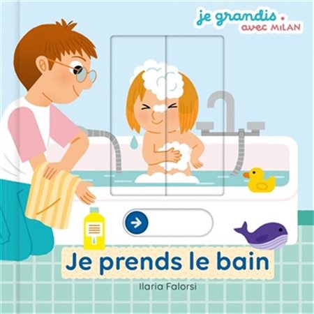 Je prends le bain : Je grandis avec Milan