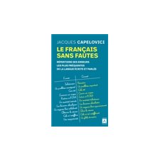 Le français sans fautes (FP) : Répertoire des erreurs les plus fréquentes de la langue écrites et parlée