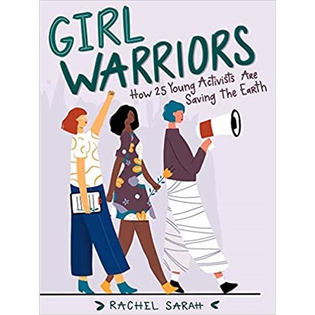 Girl warriors : How 25 young activists are saving the earth : Anglais : Paperback : Souple