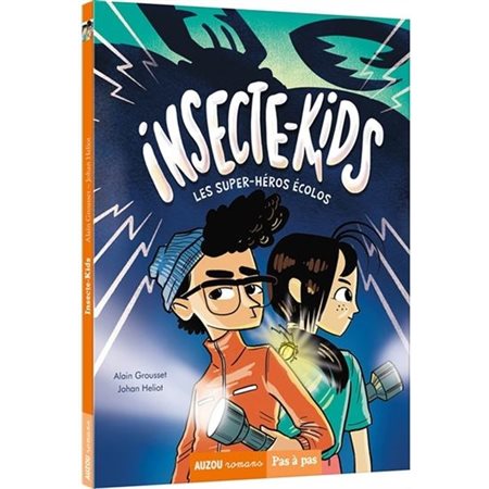 Insecte-kids : Les super-héros écolos T.01 : Auzou romans. Pas à pas