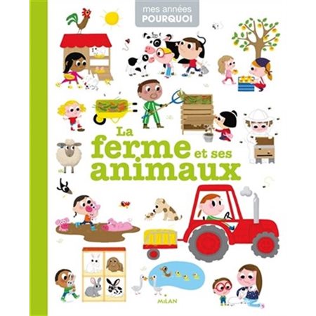 La ferme et ses animaux : Mes années pourquoi