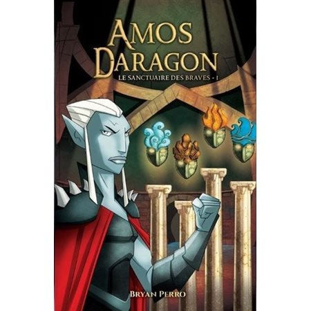 Amos Daragon : Le sanctuaire des braves T.01 : Nouvelle édition : 9-11