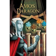 Amos Daragon : Le sanctuaire des braves T.01 : Nouvelle édition : 9-11