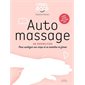 Auto massage : 40 exercices pour soulager son corps et se remettre en forme