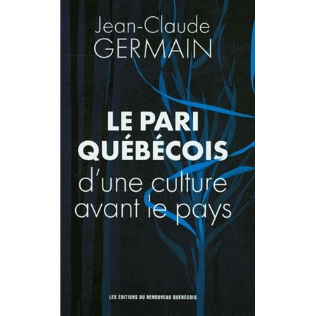 Le pari québécois d'une culture avant le pays