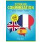 Guide de conversation : Anglais, français, espagnol : Plus de 1000 phrases et expressions courantes