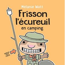 Frisson l'écureuil en camping : Frisson l'écureuil