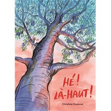 Hé ! Là-haut ! : Loulou & Cie