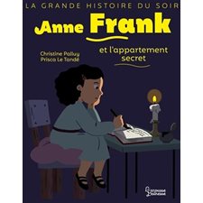 Anne Frank et l'appartement secret : La grande histoire du soir : AVC