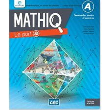 MathiQ, 6e année : Cahier d'apprentissage : Le port (Mathématique) : 2024