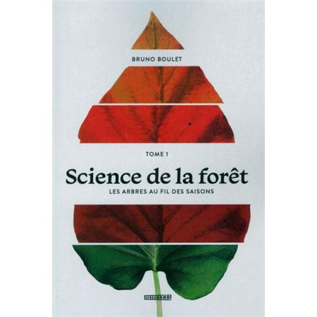 Science de la forêt T.01 : Les arbres au fil des saisons