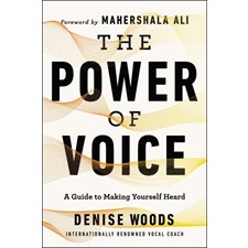 The power of voice : A guide to making yourself heard : Anglais : Hardcover : Couverture rigide