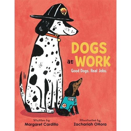 Dogs at work : Good dogs. Real jobs : Anglais : Hardcover : Couverture rigide