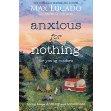 Anxious for nothing : Young readers edition : Anglais : Paperback : Souple