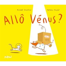 Allô Vénus ? : Nouvelle édition : Pilpoil