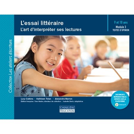 L'essai littéraire Module 3 : textes d'opinion, 9 et 10 ans