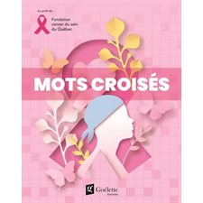Mots croisés : Fondation cancer du sein du Québec