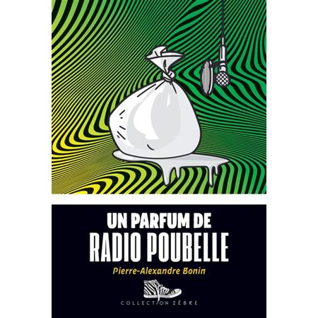 Un parfum de radio poubelle : Zèbre : 9-11